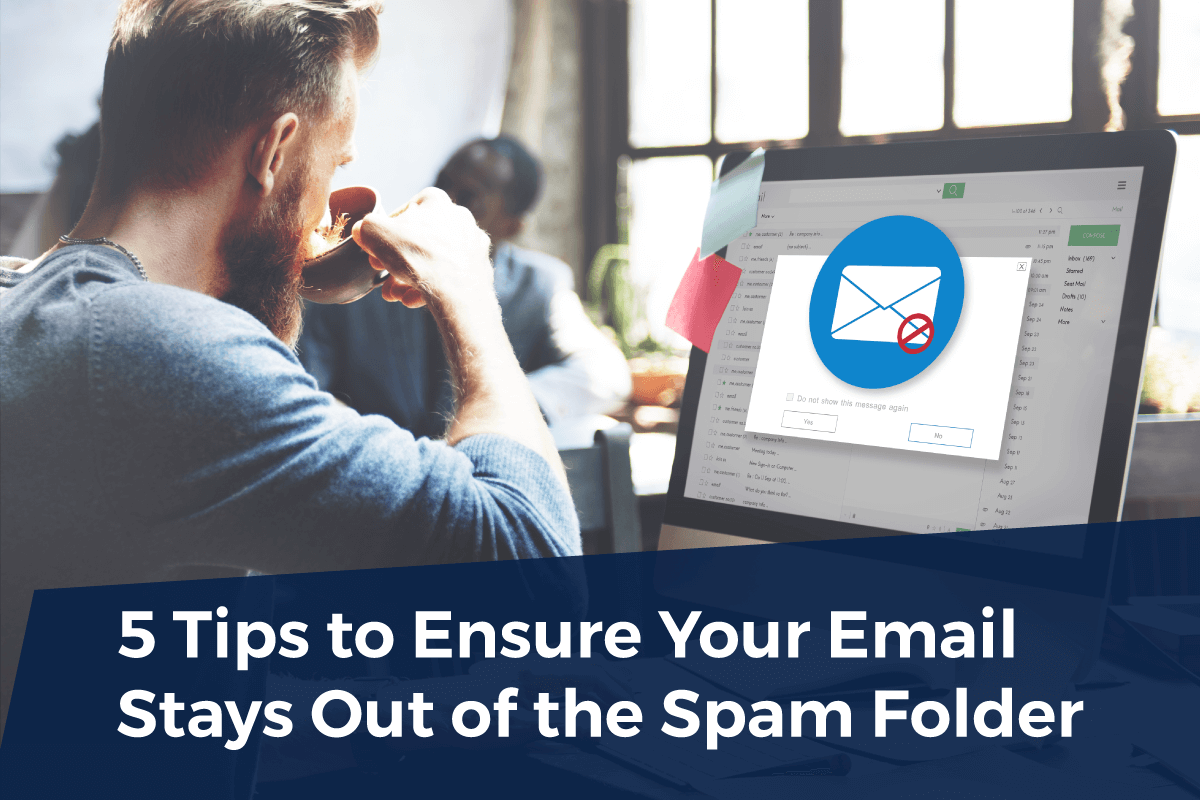 Tips to Stay Out of Spam Folder